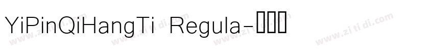 YiPinQiHangTi Regula字体转换